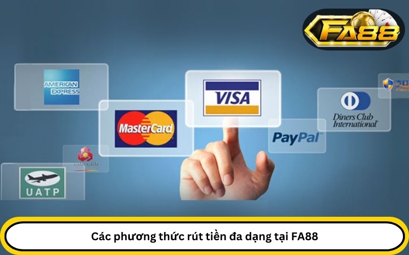 Các phương thức rút tiền đa dạng tại FA88