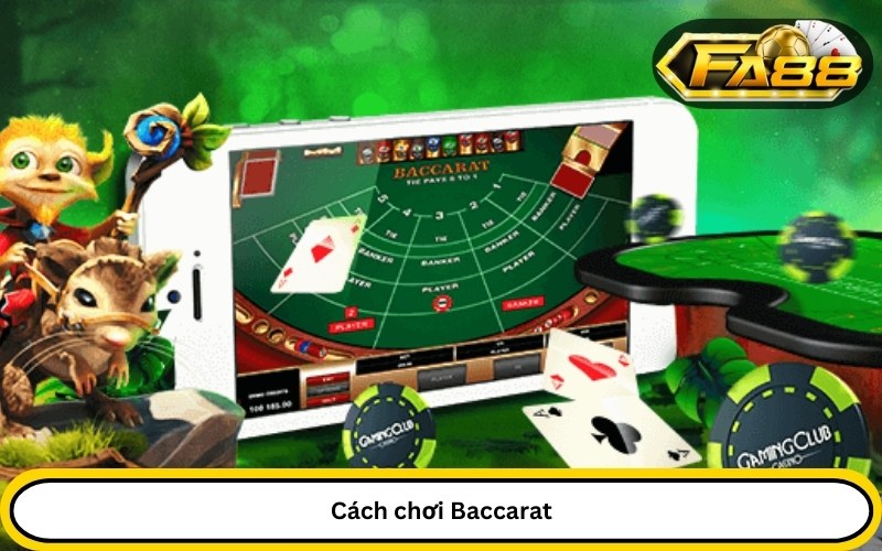 Cách chơi Baccarat