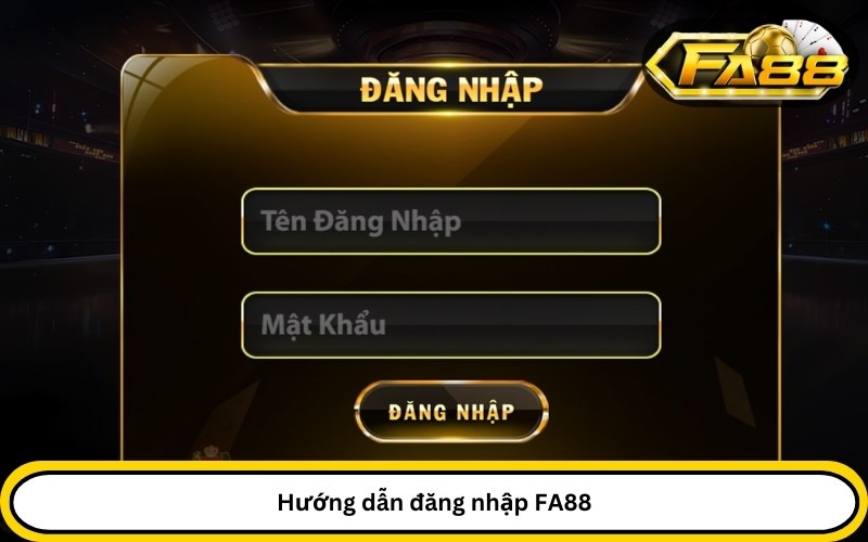 Hướng dẫn đăng nhập FA88