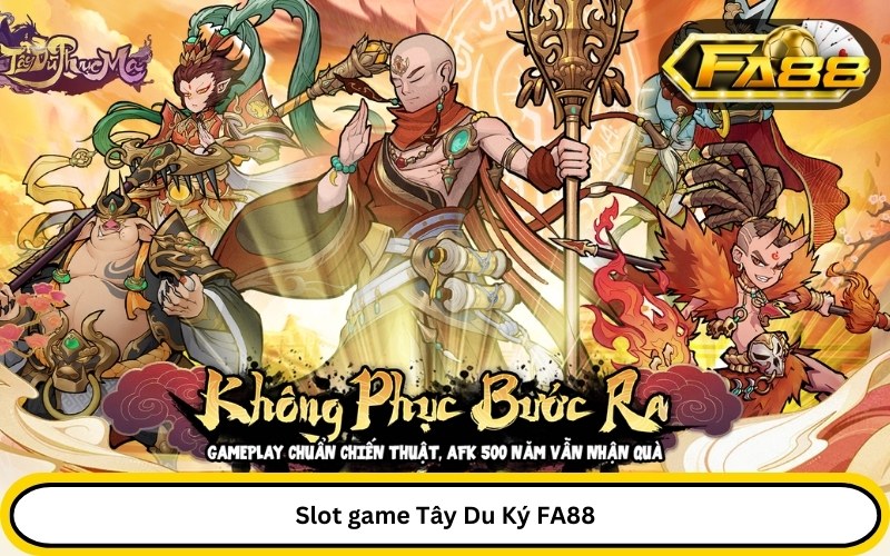 Slot game Tây Du Ký FA88